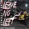 Blake Turner - Leave No Left (Dirt Track Song) - Single